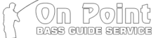 On Point Bass Guide Service